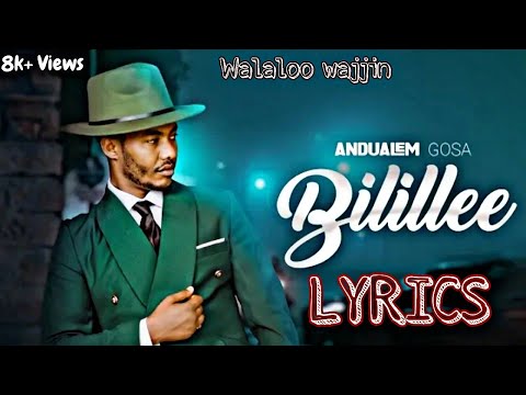 Bilillee |Andualem Gosa| Lyrics Video