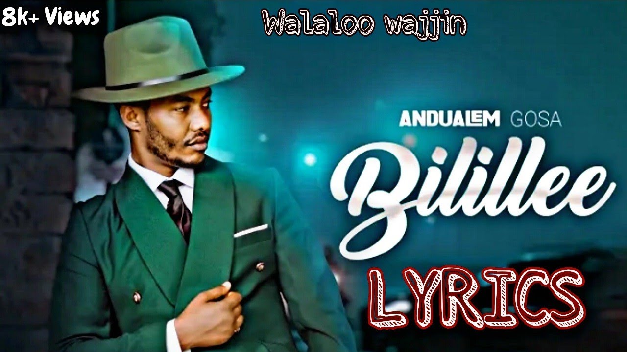 Bilillee | Andualem Gosa | Oromo Lyric Video 2024