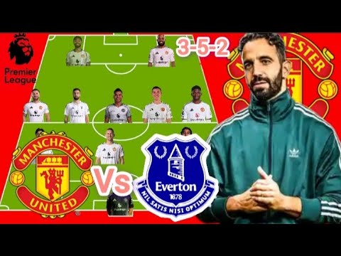 Manchester United vs Everton: Predicted 3-5-2 Lineup ⚽