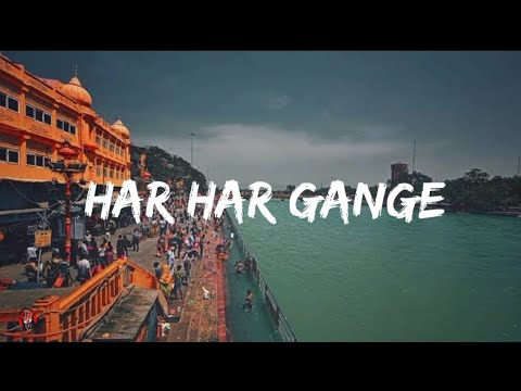Har Har Gange Lyrics | Arijit Singh | Baati Gul Meter Chalu