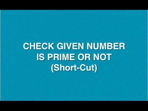 How To Find Out Whether The Given Number Is Prime Or Not ?? | Short Cut Method |