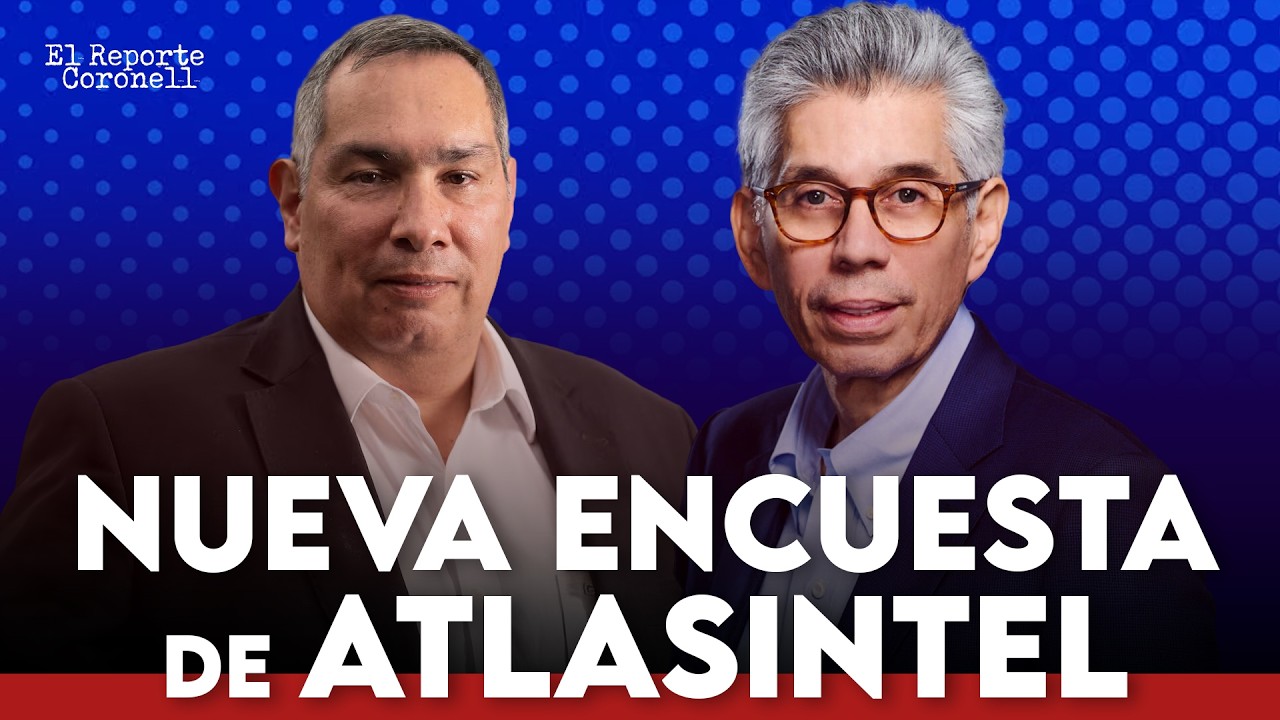 EN VIVO | Nueva encuesta Atlas Intel: Revelaciones y/o dudas | El Reporte Coronell