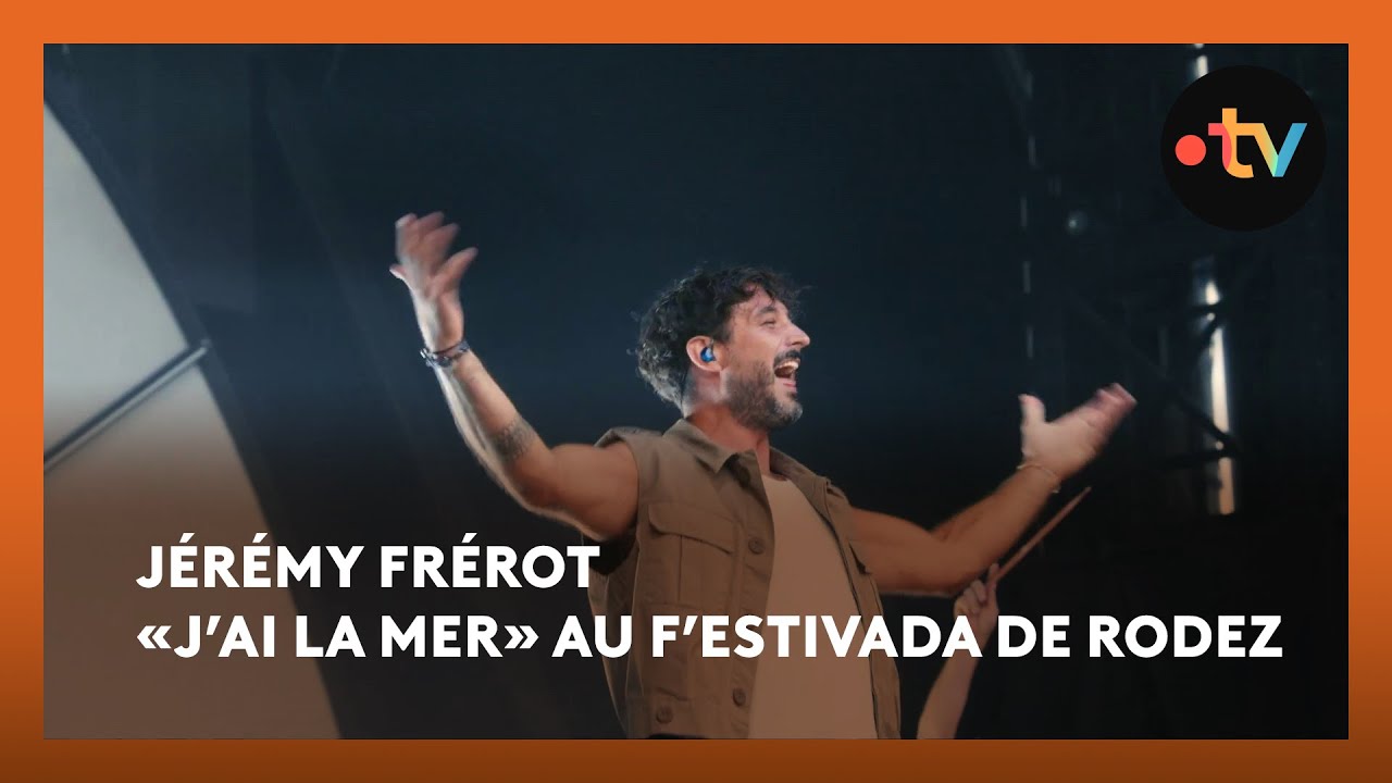 Jérémy Frérot «J'ai la mer» en live au F’Estivada de Rodez 2025