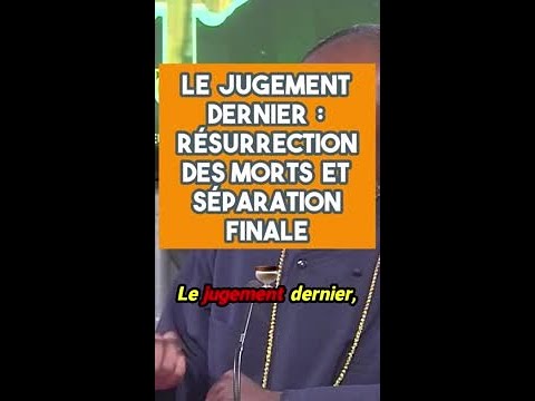 La Résurrection des Morts : Le Jugement Dernier ⚖️