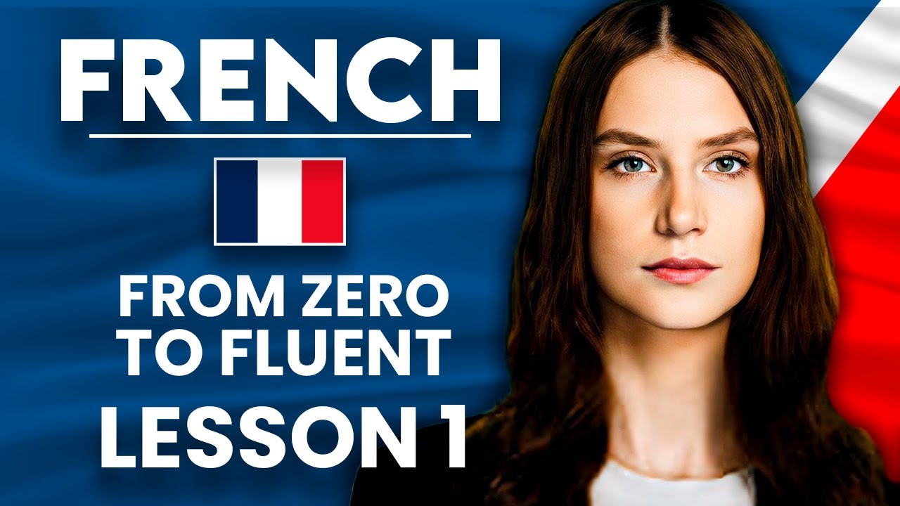Learn French for Beginners - Essential Lesson to Start Speaking Fluently | Lesson 1