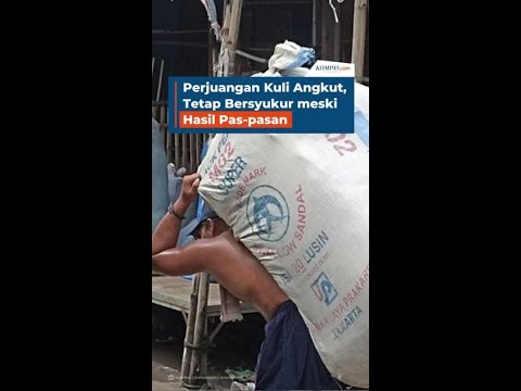 Kisah Kuli Angkut: Bersyukur Meski Penghasilan Pas-pasan 🚚