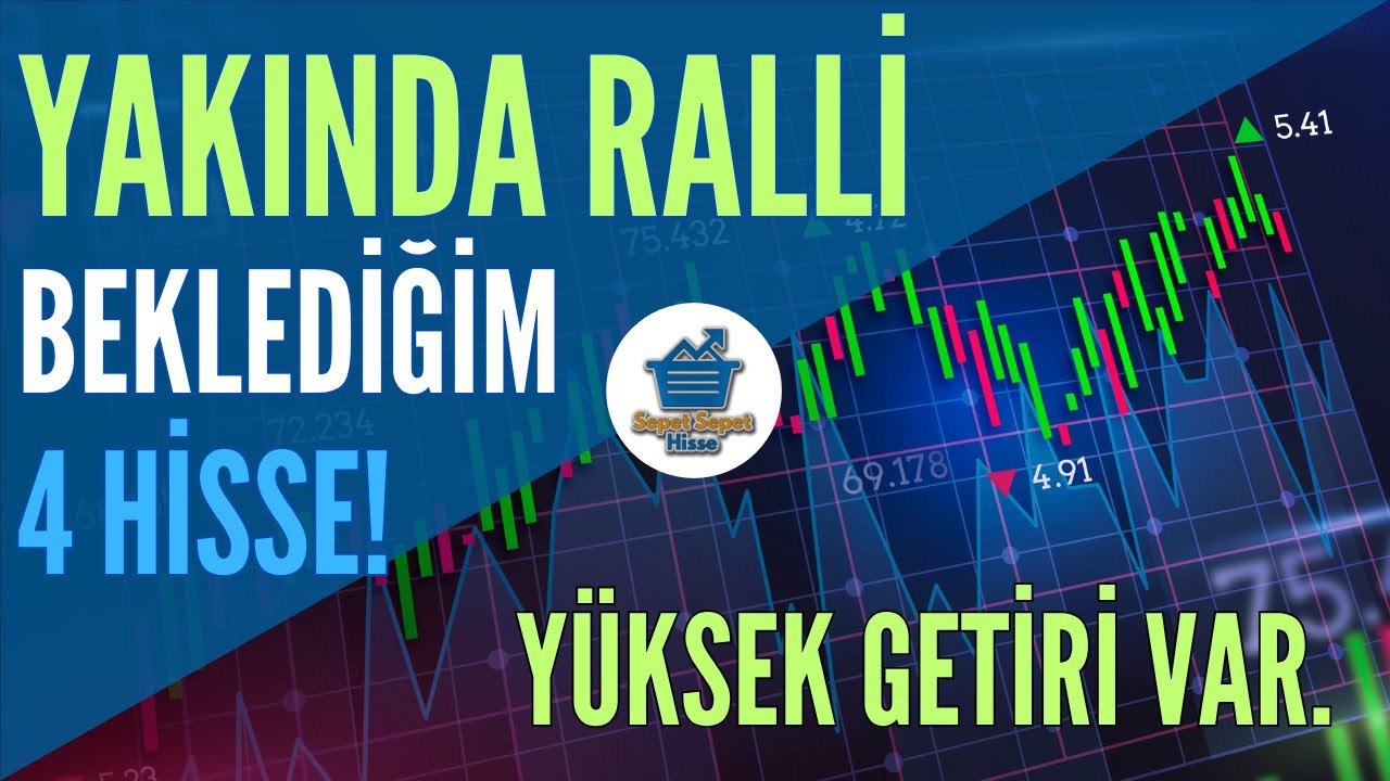Yakında Ralli Beklediğim 4 Hisse! 🚀 Borsa Teknik Analizi ile Yatırım Fırsatları