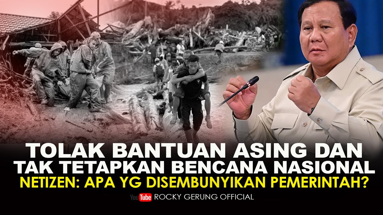 TOLAK BANTUAN ASING & TAK TETAPKAN BENCANA NASIONAL, NETIZEN: APA YG DISEMBUNYIKAN PEMERINTAH?