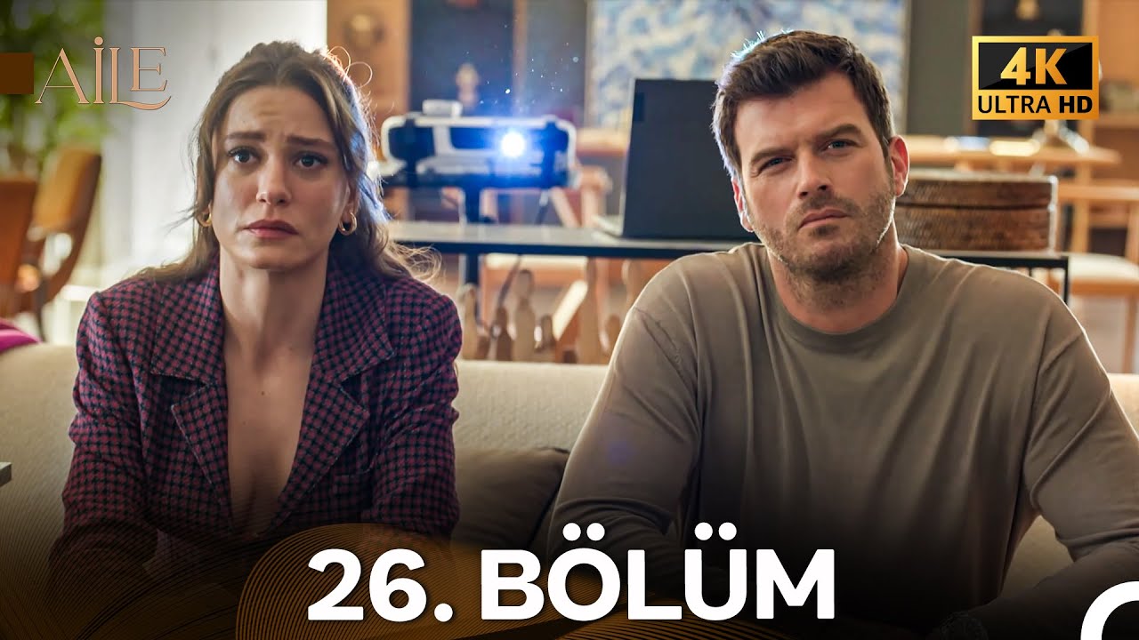 Aile 26. Bölüm (4K) & 27. Bölüm (4K) 🎬