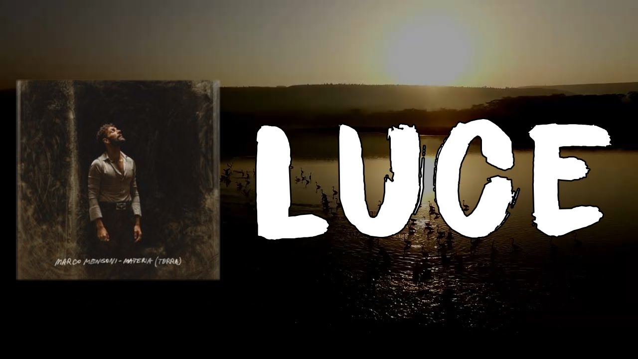 Marco Mengoni - Luce (Lyrics)