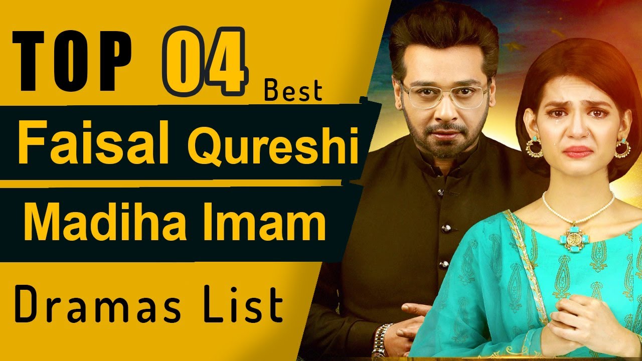Top 4 Faisal Qureshi & Madiha Imam Dramas