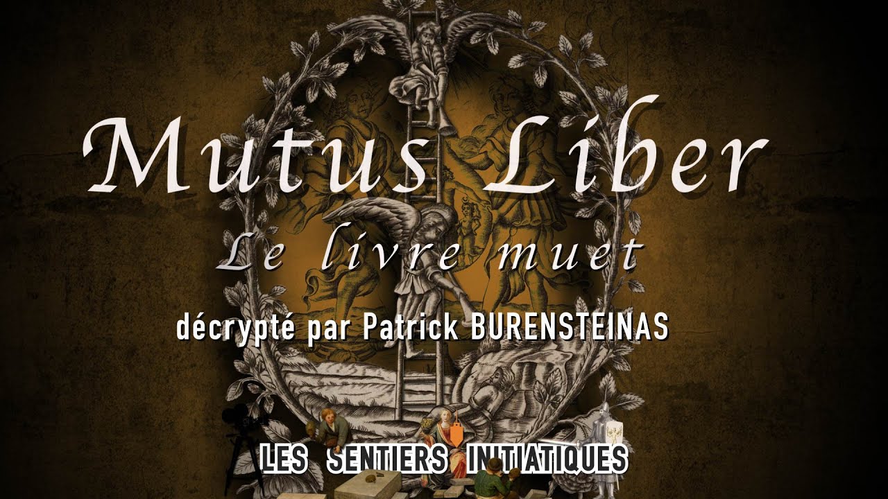Mutus Liber Décrypté avec Patrick Burensteinas
