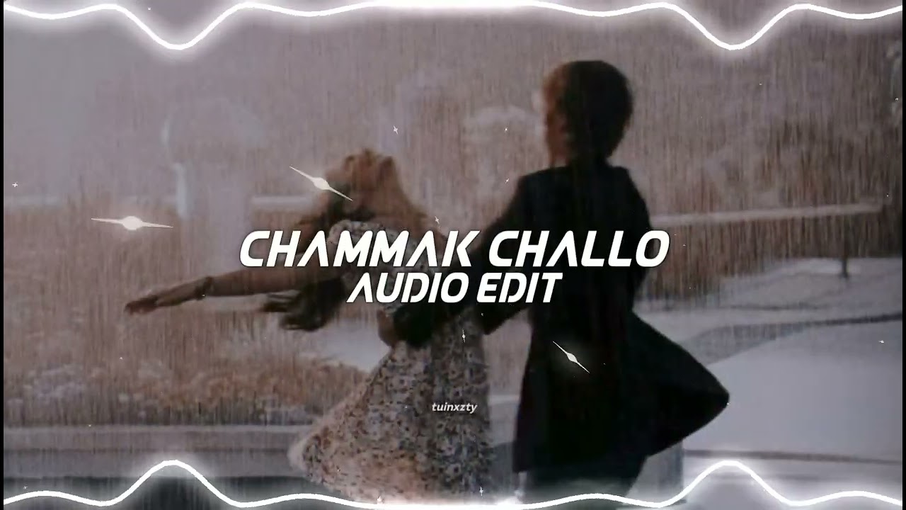 Chammak Challo [Edited Audio] 🎶 | Share & Tag @tuinxztyaudios