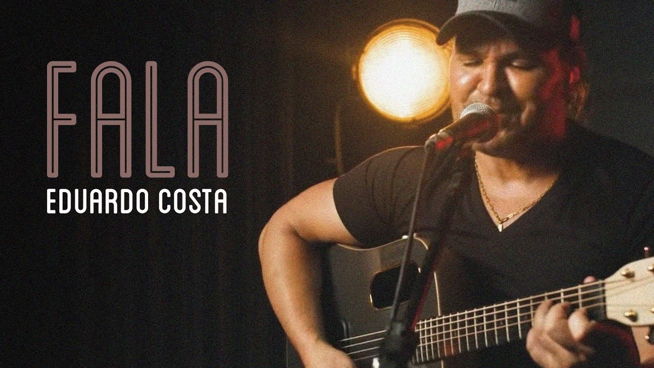 FALA | Eduardo Costa 🎶