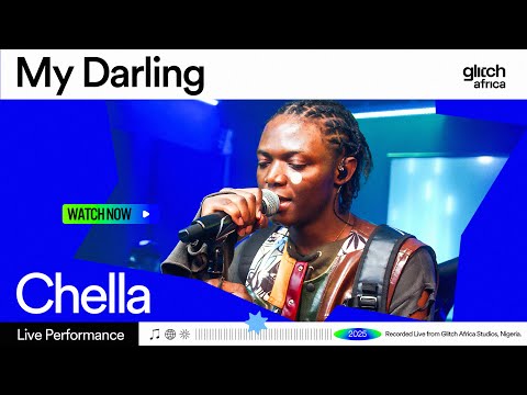 Chella - My Darling | Glitch Sessions