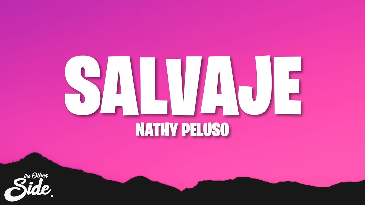 Nathy Peluso - Salvaaje (Lyrics)