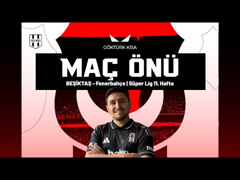 Beşiktaş - Fenerbahçe Maç Önü