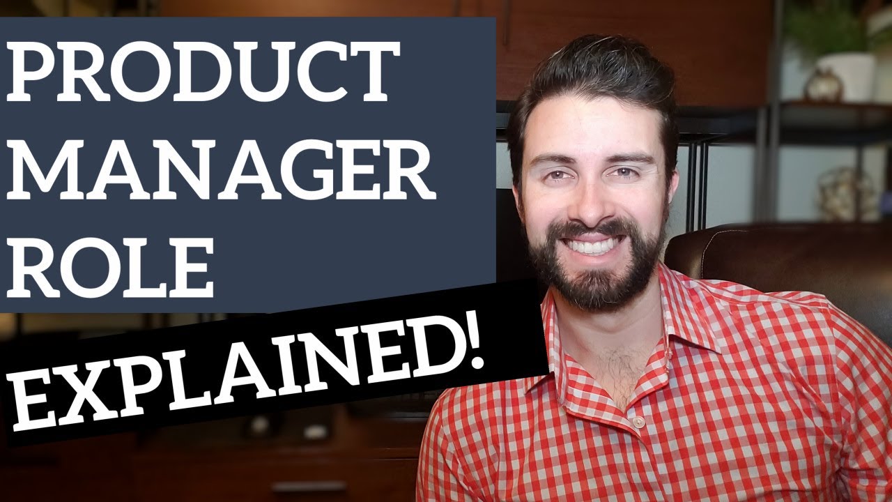 Product Manager Roles & Responsibilities Explained