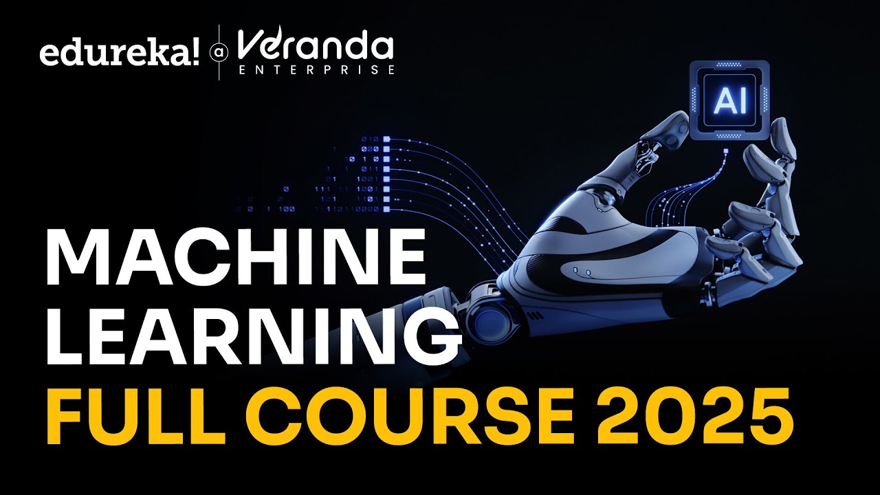 Machine Learning Full Course 2025 | Machine Learning Tutorial | Machine Learning Roadmap | Edureka