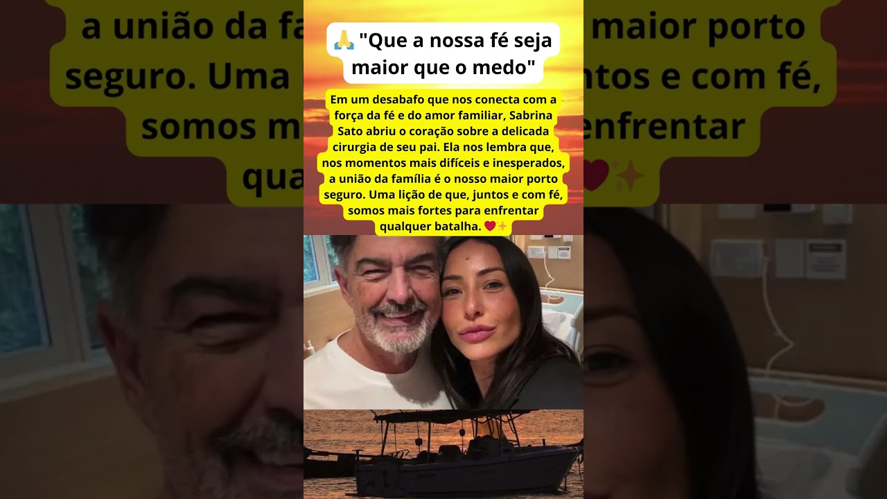 Pai de Sabrina Sato passa por cirurgia de emergência 🏥