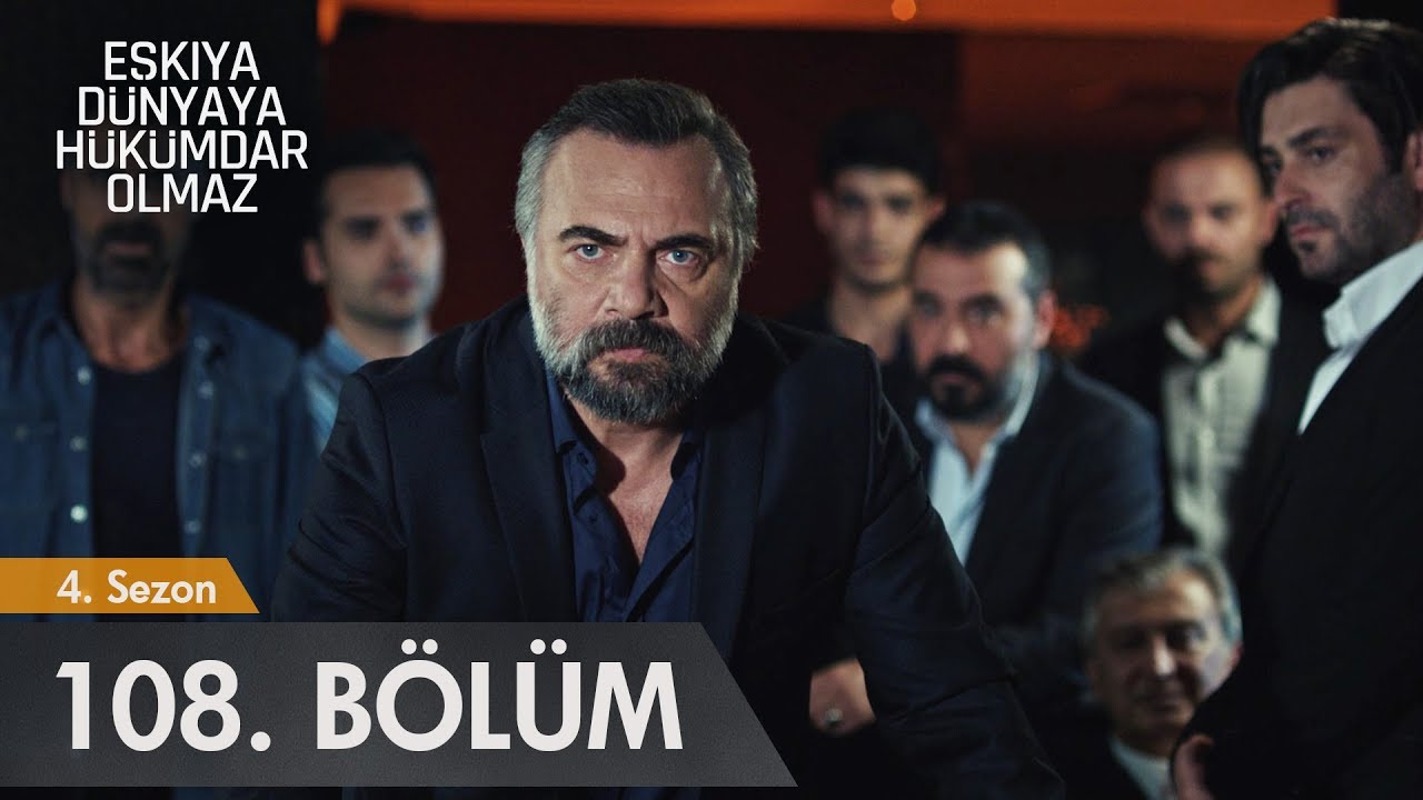 Eşkıya Dünyaya Hükümdar Olmaz 108. Bölüm Özeti