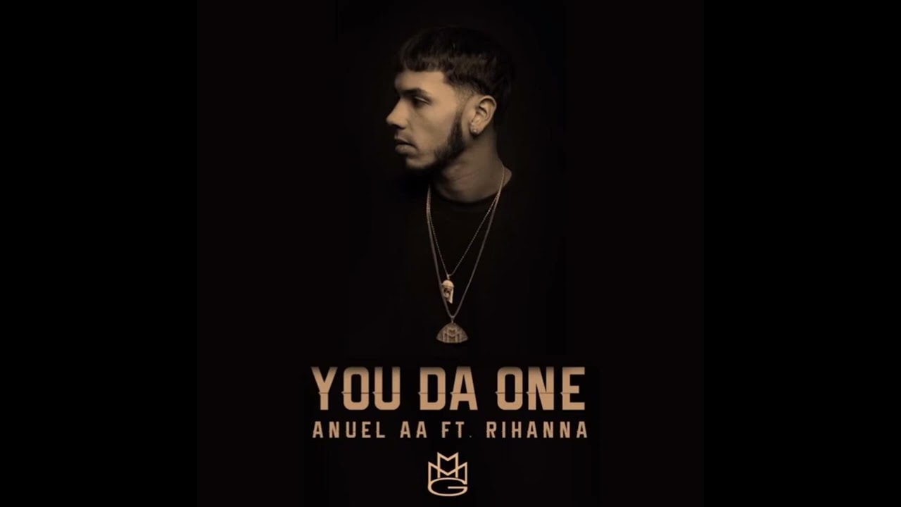 You da one - Rihanna ft. Anuel AA