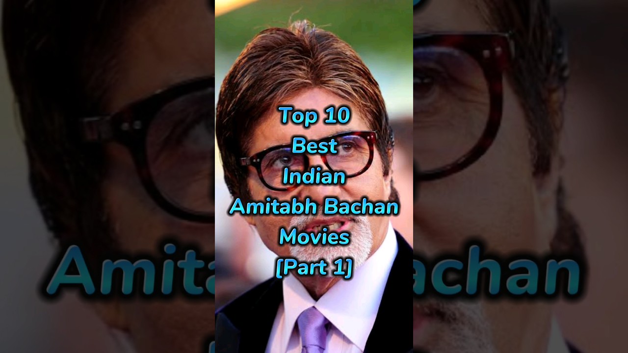 Top 10 Amitabh Bachchan Movies π¬
