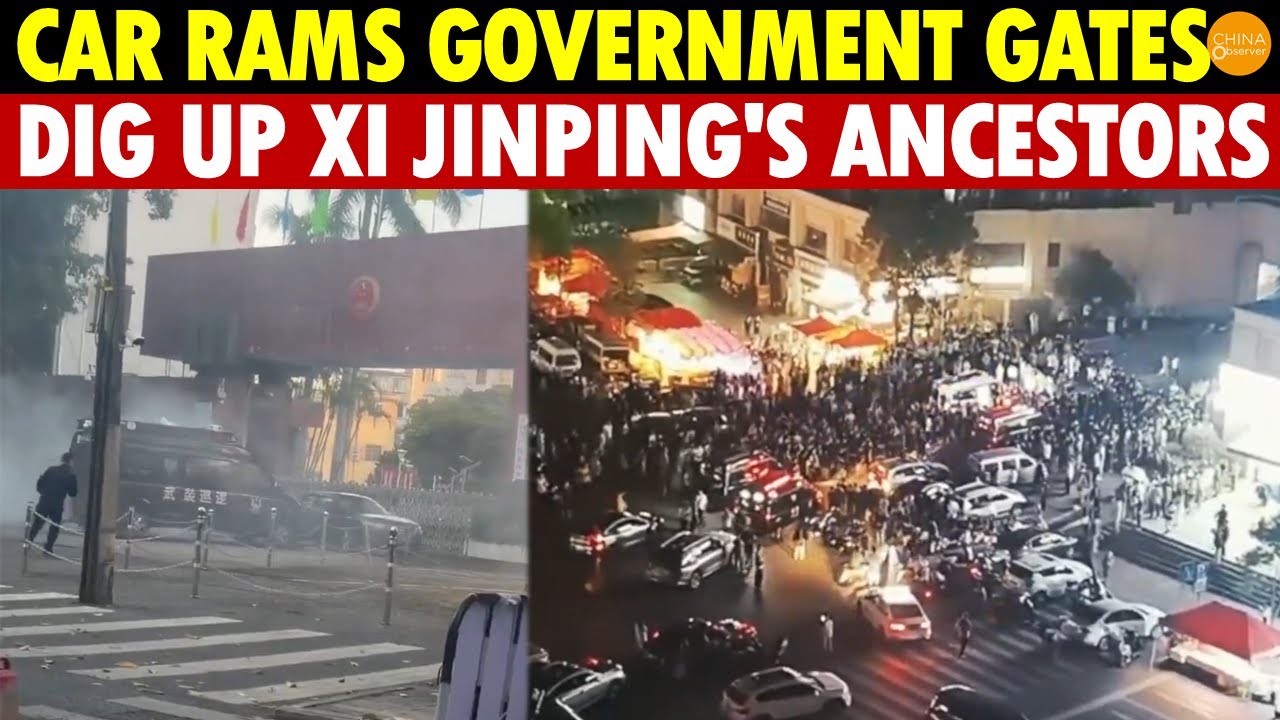Rebellion Sweeps China! Car Rams Government Gates, People Shout "Dig Up Xi Jinping's Ancestors!"
