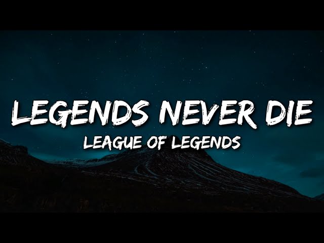 League of Legends - Legends Never Die Lyrics 🎶