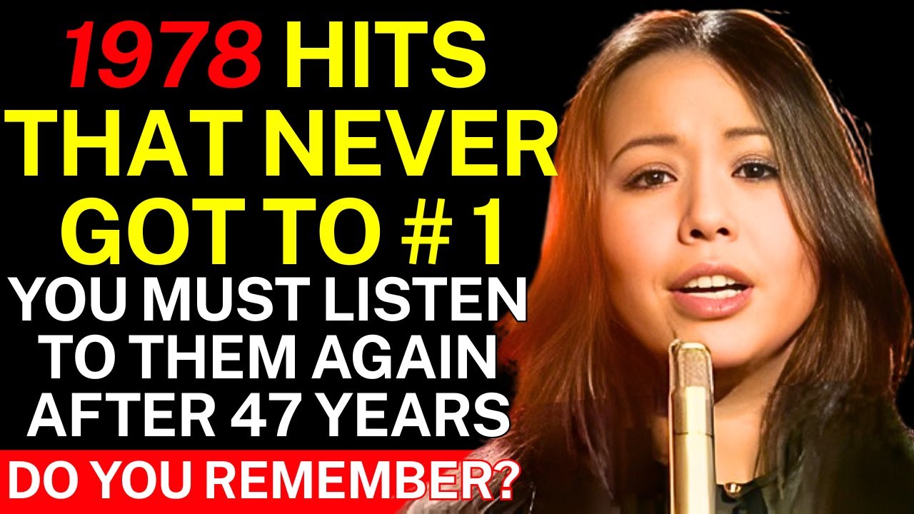 FORGOTTEN HIT SONGS of 1978 That Never Made it to #1!