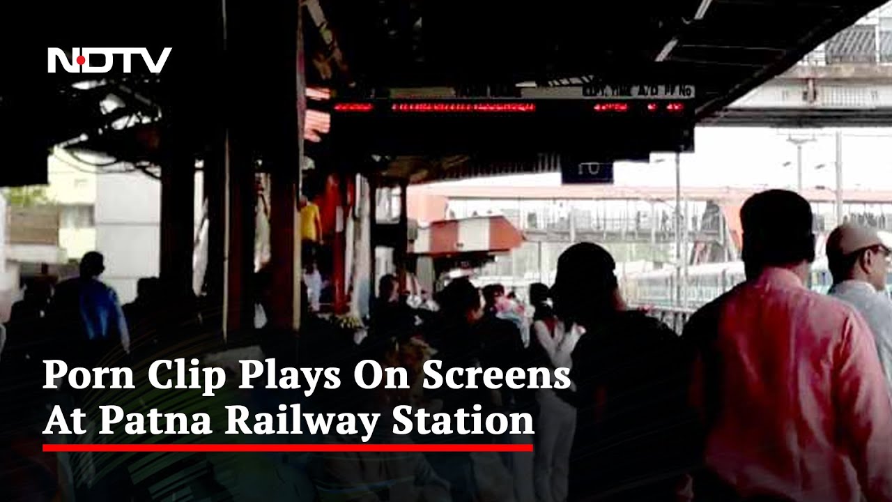Porn Clip Plays on Patna Railway Station Screens 🚉