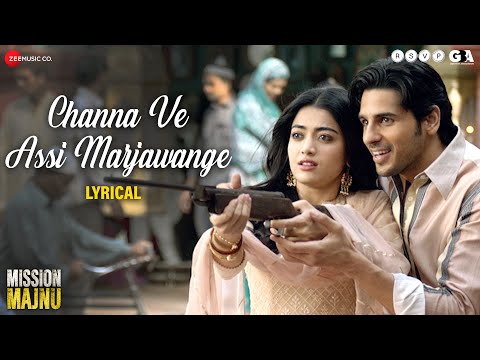 Channa Ve Assi Marjawange | Mission Majnu | Sidharth Malhotra, Rashmika M | Raj B, Raghav S |Lyrical