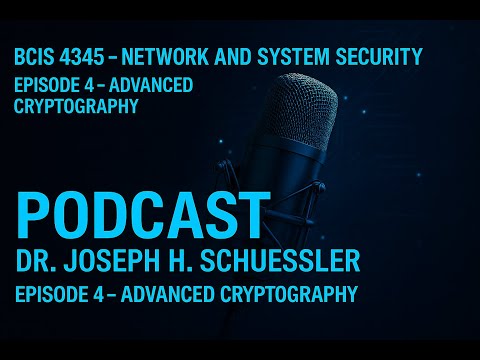 Episode 4 | Advanced Cryptography: PKI, Digital Certificates & Secure Protocols | BCIS 4345