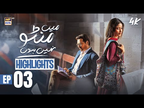 Main Manto Nahi Hoon Episode 3 | Humayun Saeed | Sajal Aly | Highlights | ARY Digital