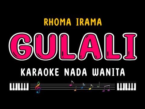GULALI - Karaoke Nada Wanita [ RHOMA IRAMA ]