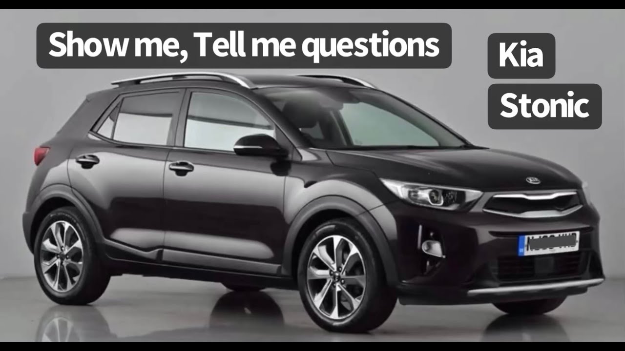 Kia Stonic: UK Driving Test 'Show Me, Tell Me' Questions 🚗