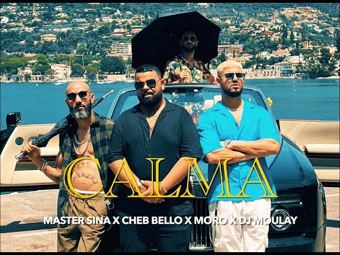 Master Sina - Calma (ft Cheb Bello , @moro324  , @DjMoulay29 ) [Officiel Video]
