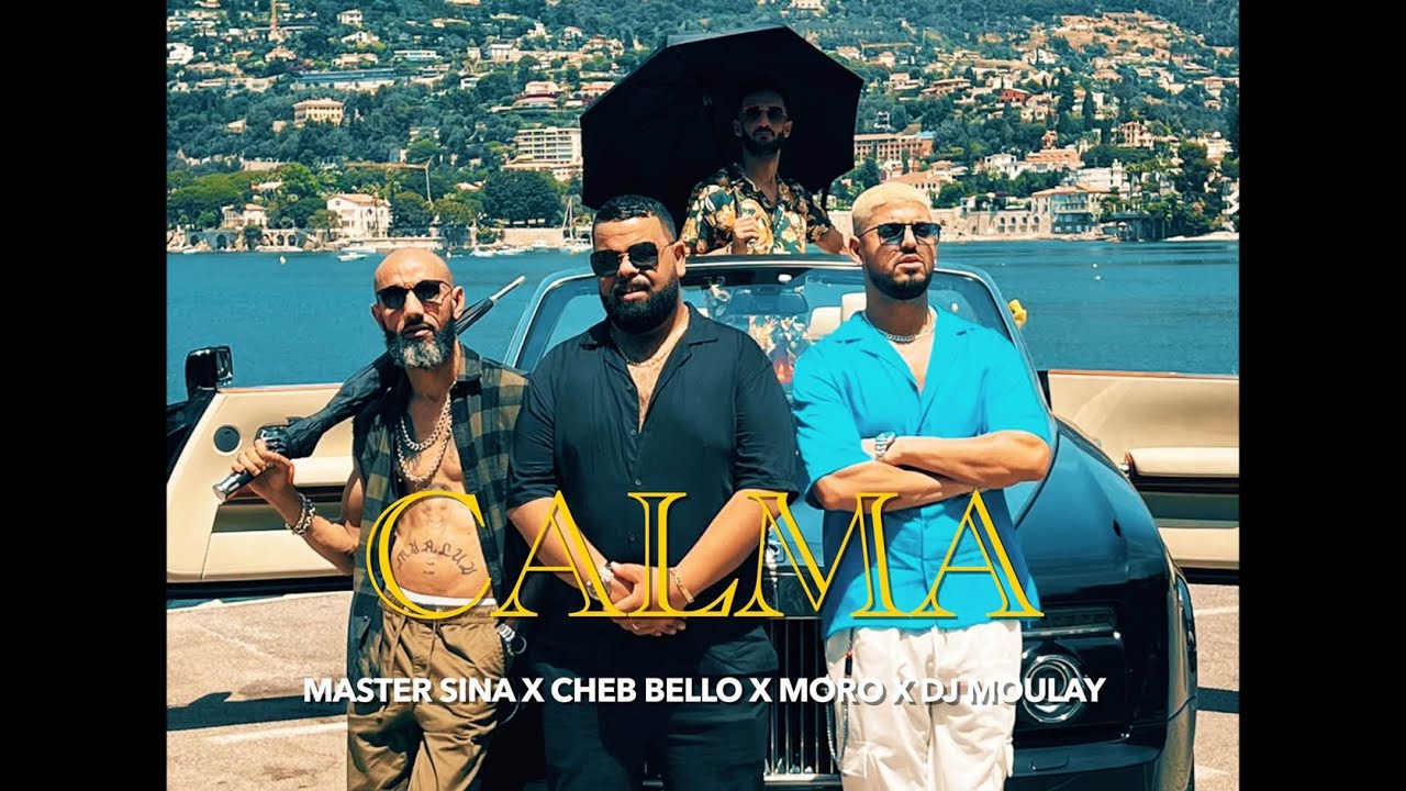 Master Sina - Calma 🎶 Official Music Video ft Cheb Bello & Dj Moulay