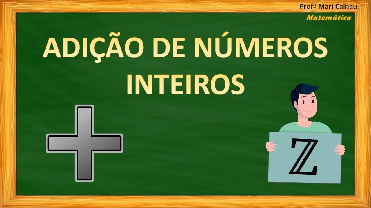 Adição de Números Inteiros - 7º Ano 📚