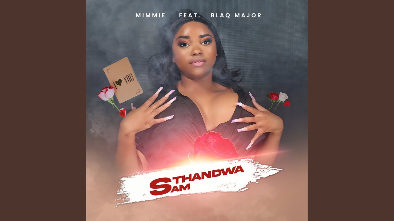 Sthandwa Sami by MIMMIE feat. BLAQ MAJOR 🎶