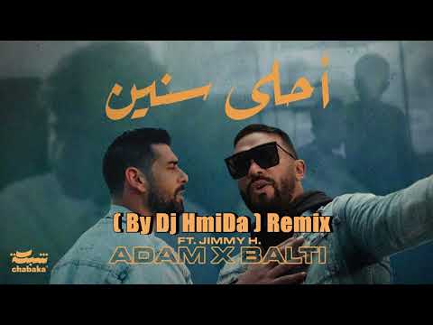 Adam x Balti feat. Jimmy H. - Ahla Snin (demo ) By Dj HmiDa Remix
