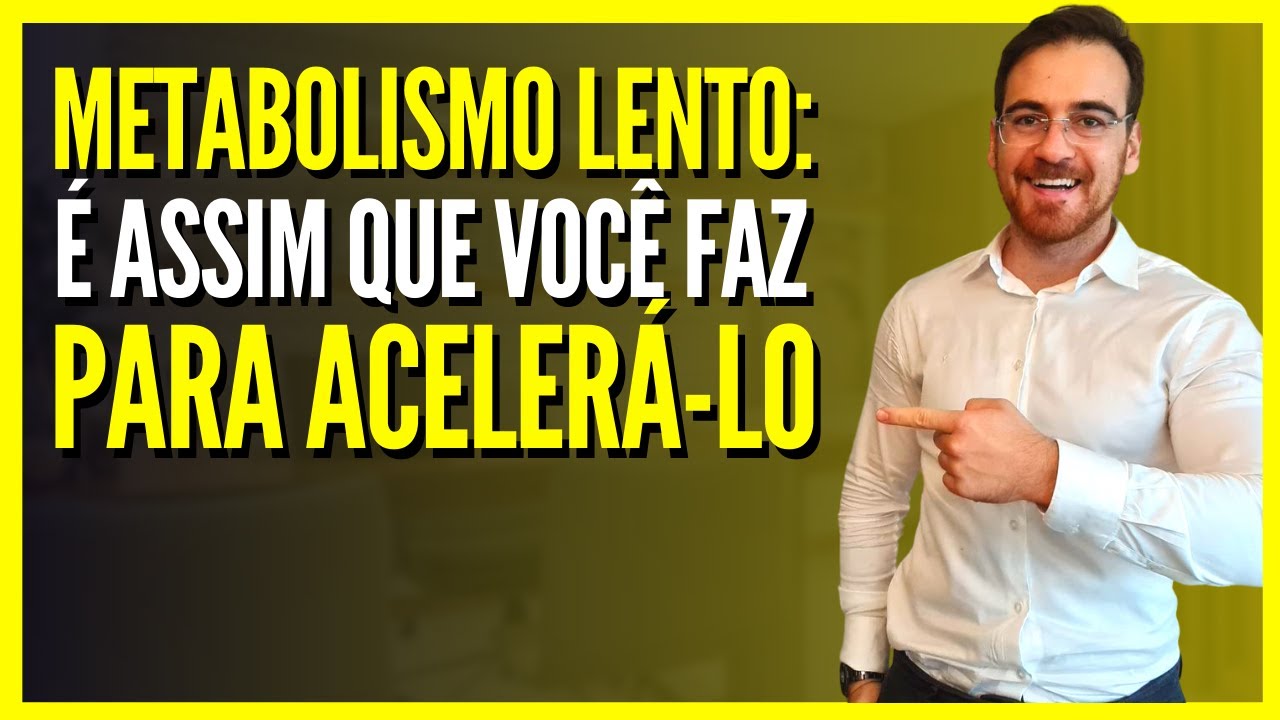 METABOLISMO LENTO: é assim que você faz para acelerá-lo