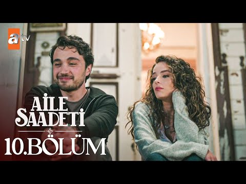 Aile Saadeti 10. Bölüm @atvturkiye