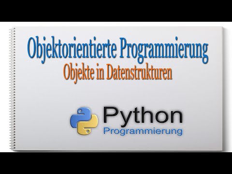 Python Next-Level [objektorientierte Programmierung - Objekte in Datenstrukturen] 004