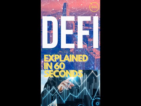 DeFi (Decentralized Finance) Explained in 60 Seconds!