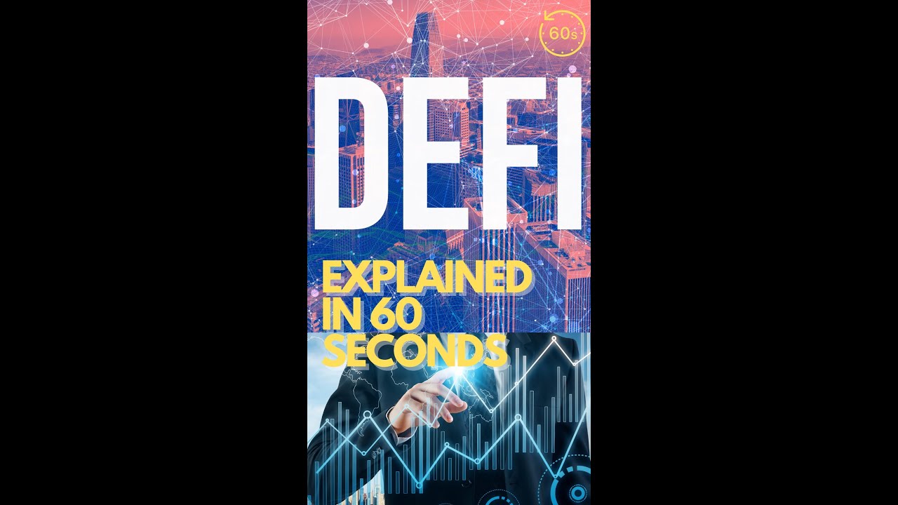 DeFi (Decentralized Finance) Explained in 60 Seconds!