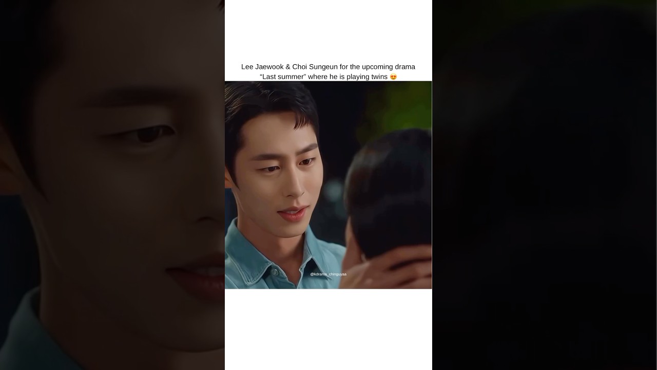Lee Jae-wook & Choi Sung-eun Shine in 'Last Summer' π