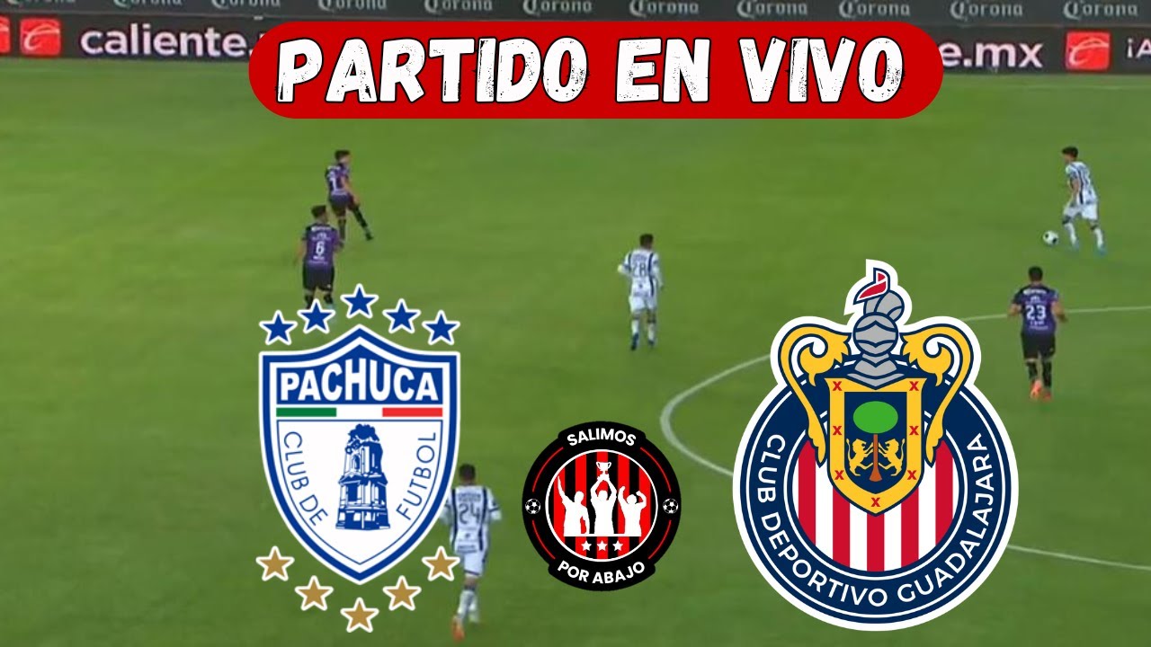 Pachuca vs Chivas en Vivo ⚽️ Liga MX Fecha 13 – ¡No te lo Pierdas!