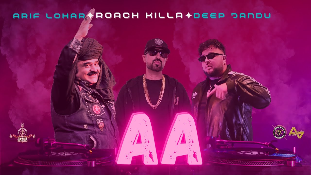 Aa | Roach Killa, Arif Lohar & Deep Jandu | 2024 Song