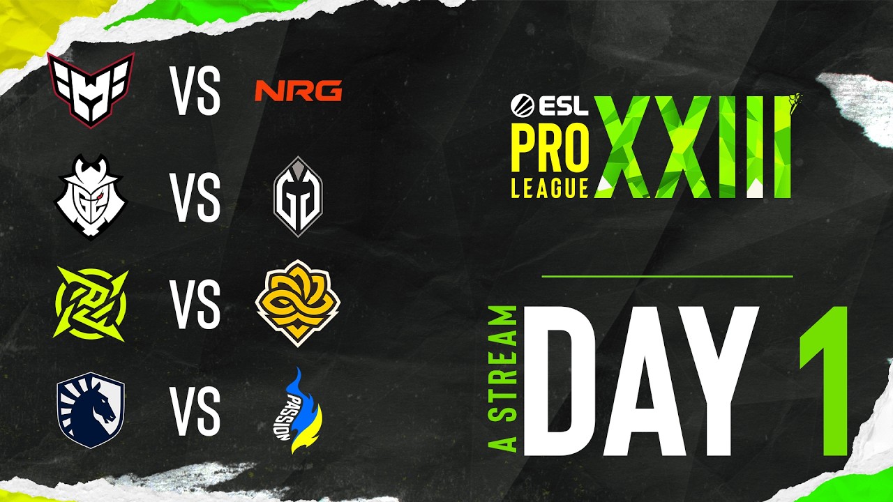 ESL Pro League S23 Day 1 Stream A 🎮